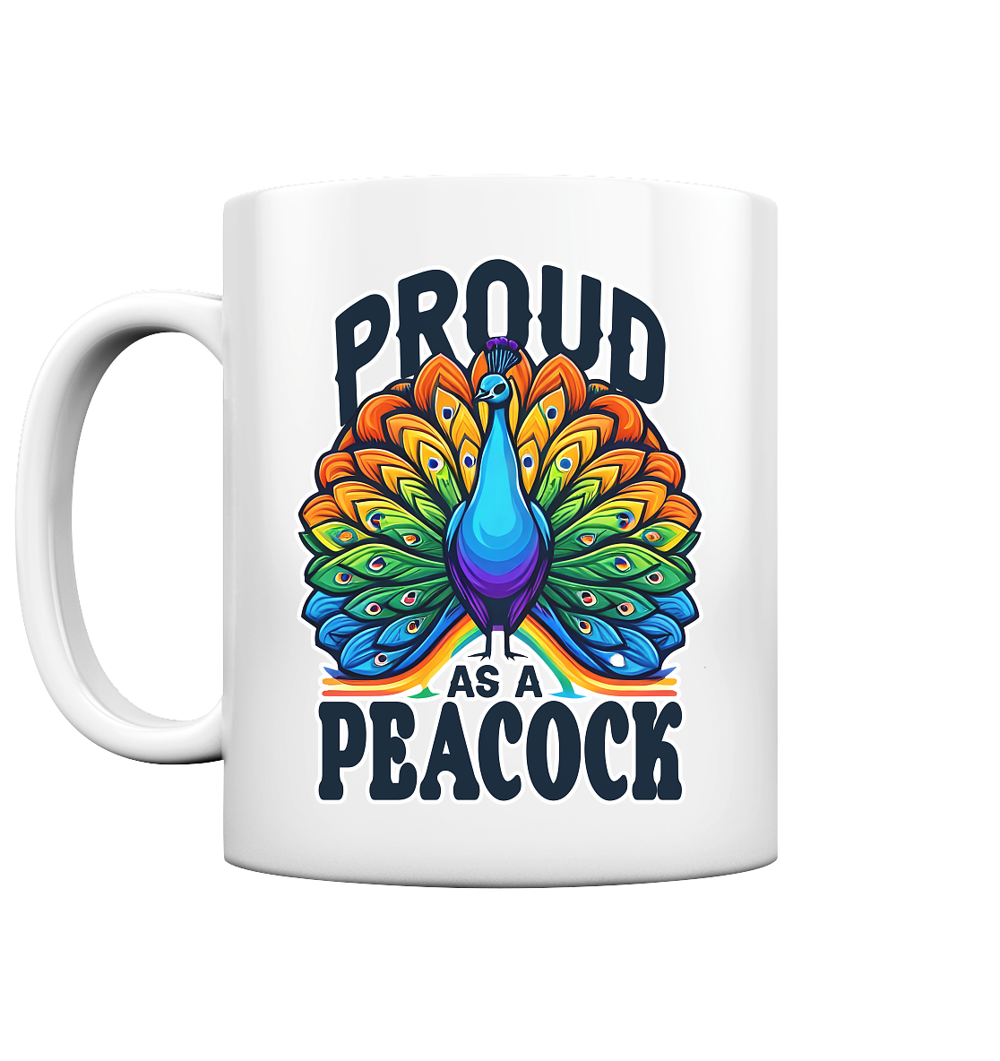 Glossy white mug with a colorful rainbow peacock design and the phrase "Proud as a Peacock."