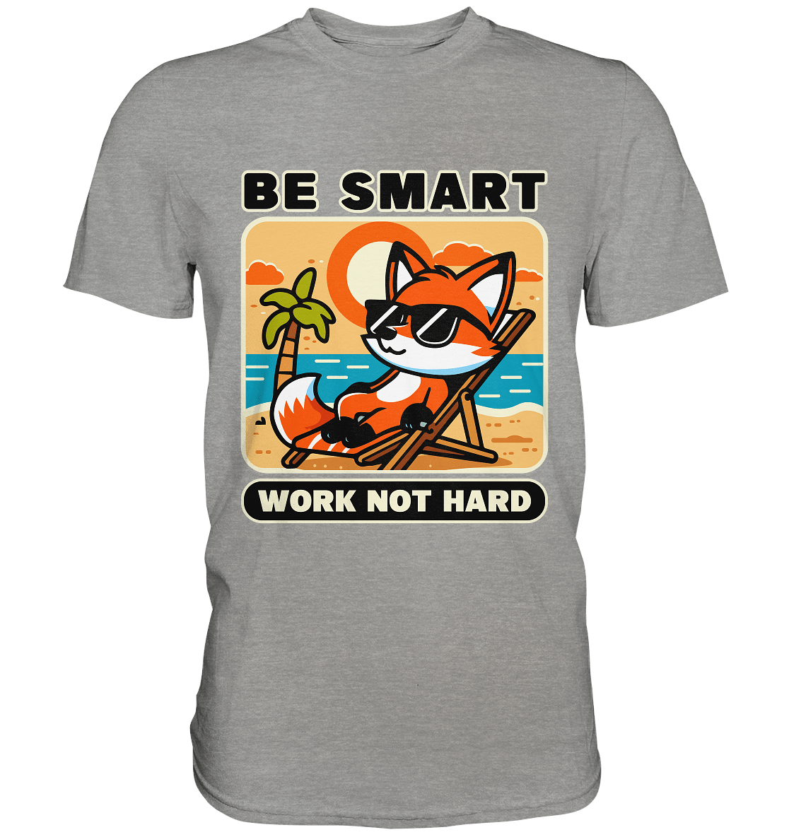 Be Smart Work Not Hard – Lässiger Fuchs am Strand - Premium Shirt - FaunaFeels Onlineshop Unisex - Shirts
