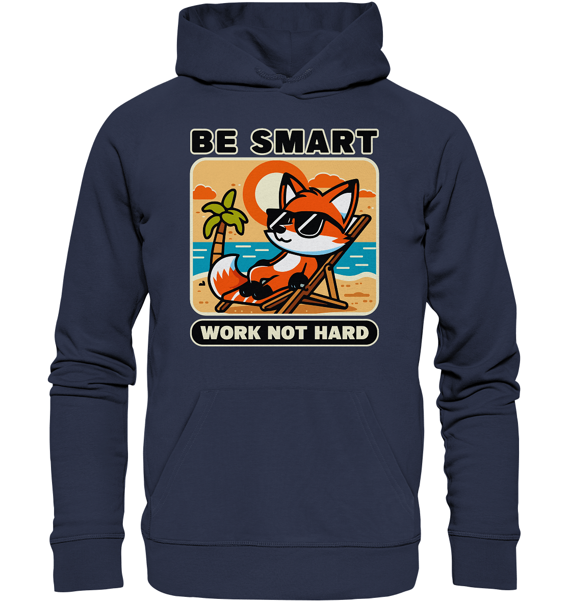 Be Smart Work Not Hard – Lässiger Fuchs am Strand - Premium Unisex Hoodie - FaunaFeels Onlineshop Hoodies