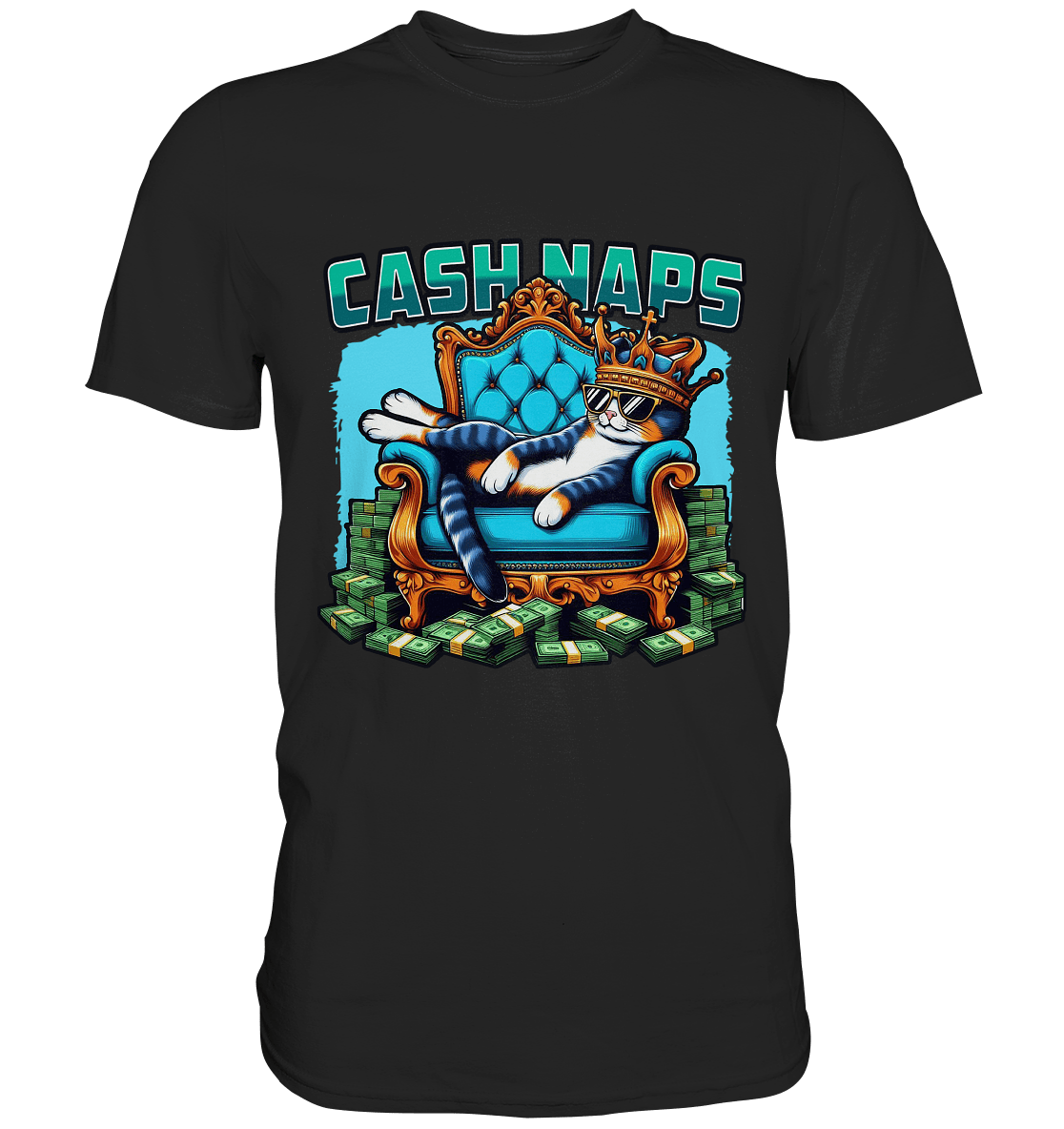 Cash Naps – Königliche Katze auf Geldthron - Premium Shirt - FaunaFeels Onlineshop Unisex - Shirts