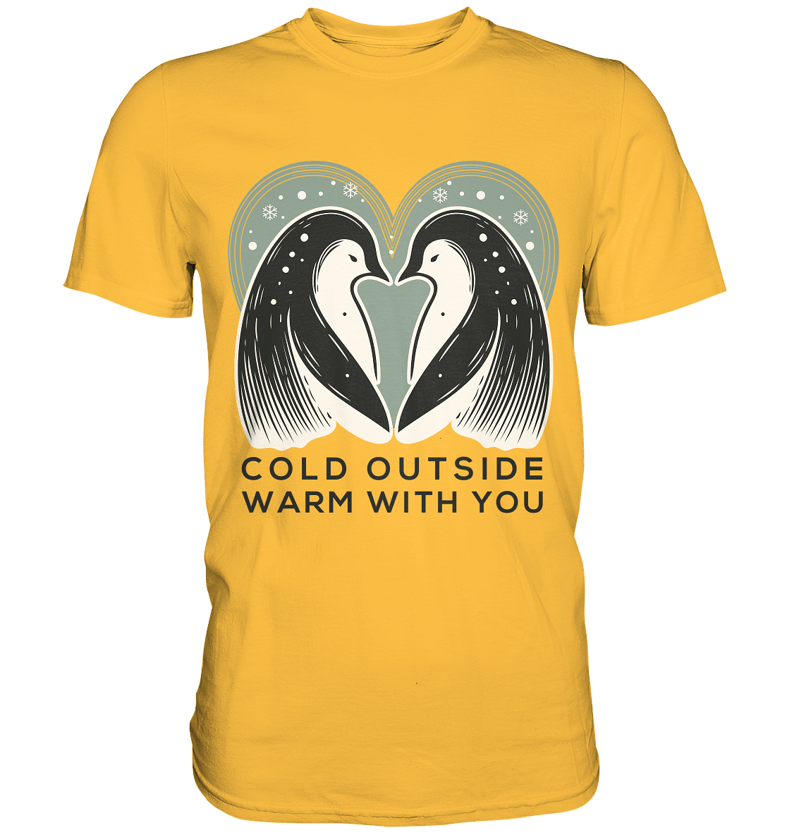 Cold Outside, Warm With You - Elegantes Pinguin Paar - Premium Shirt - FaunaFeels Onlineshop Unisex - Shirts