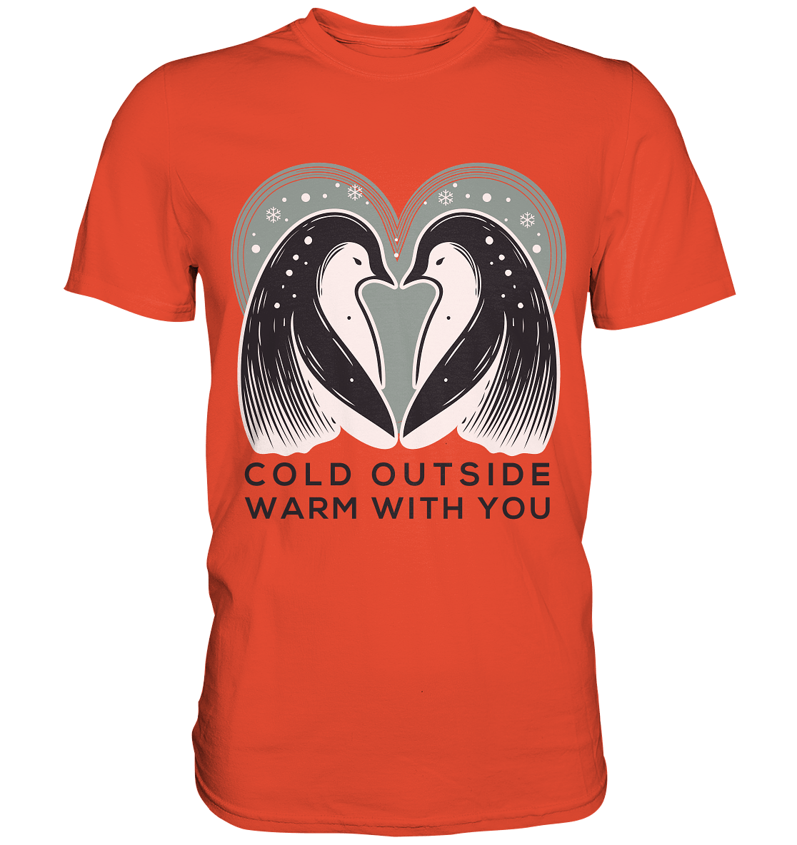 Cold Outside, Warm With You - Elegantes Pinguin Paar - Premium Shirt - FaunaFeels Onlineshop Unisex - Shirts