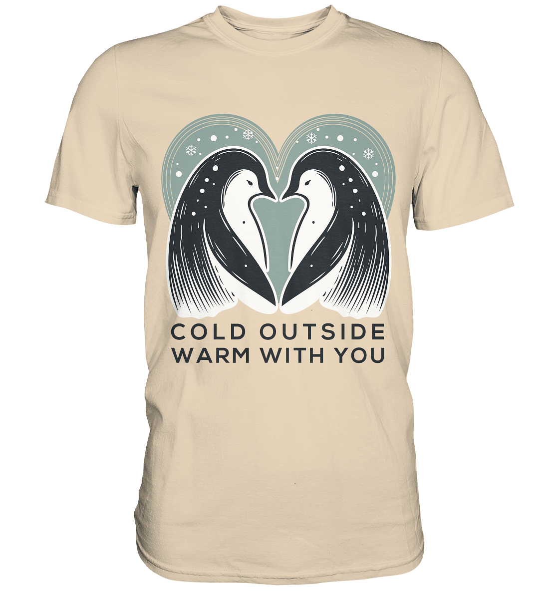 Cold Outside, Warm With You - Elegantes Pinguin Paar - Premium Shirt - FaunaFeels Onlineshop Unisex - Shirts