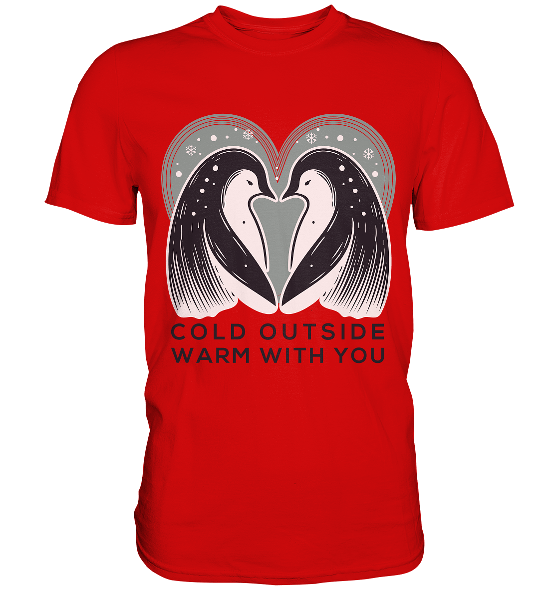 Cold Outside, Warm With You - Elegantes Pinguin Paar - Premium Shirt - FaunaFeels Onlineshop Unisex - Shirts