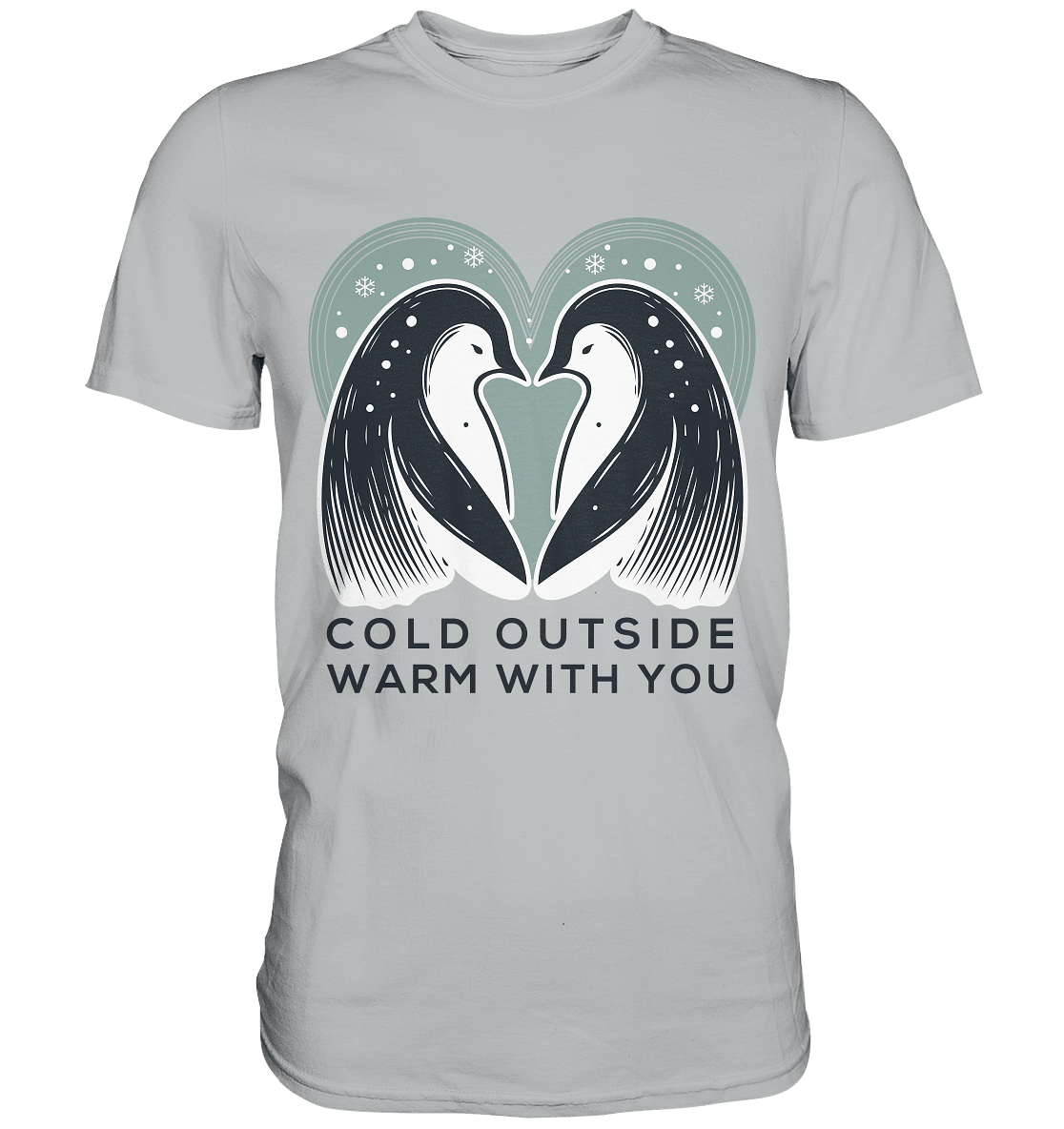 Cold Outside, Warm With You - Elegantes Pinguin Paar - Premium Shirt - FaunaFeels Onlineshop Unisex - Shirts