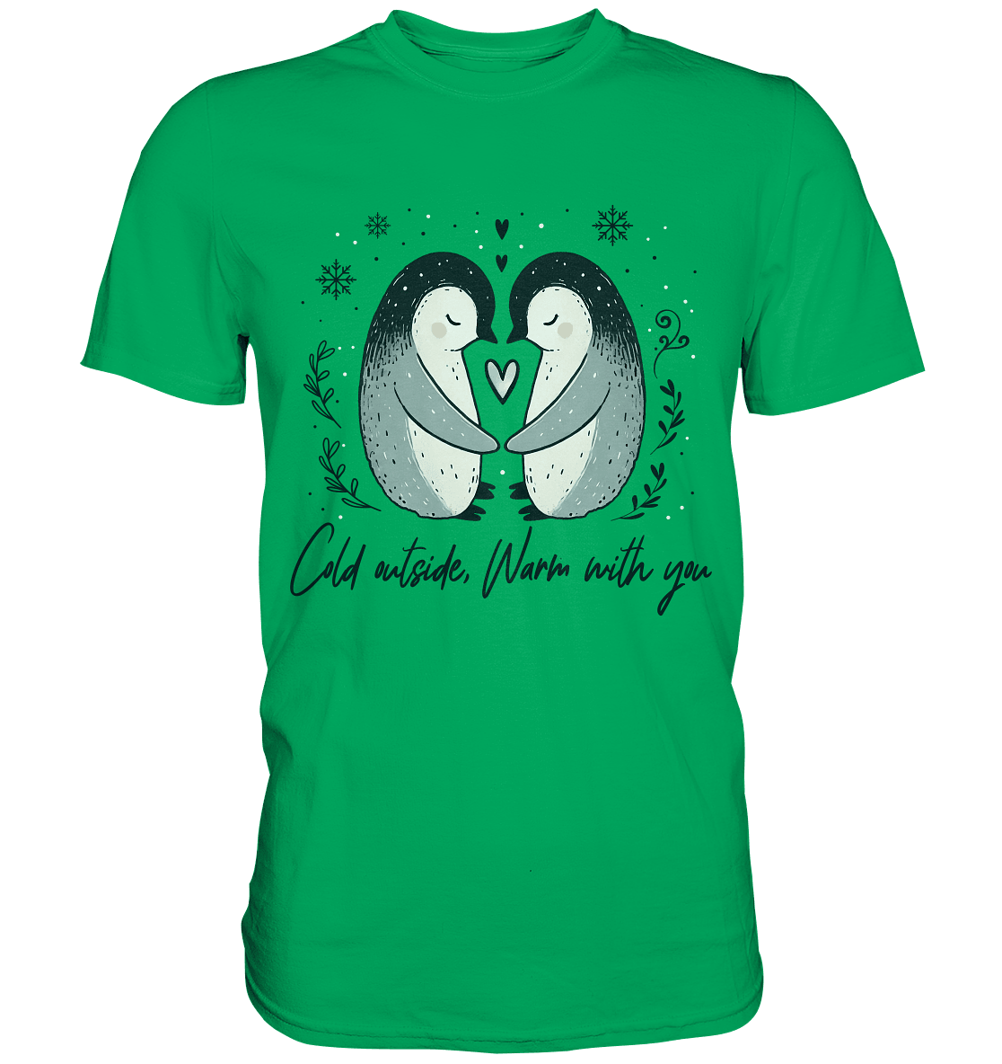 Cold Outside, Warm With You - Verliebtes Pinguin Pärchen - Premium Shirt - FaunaFeels Onlineshop Unisex - Shirts