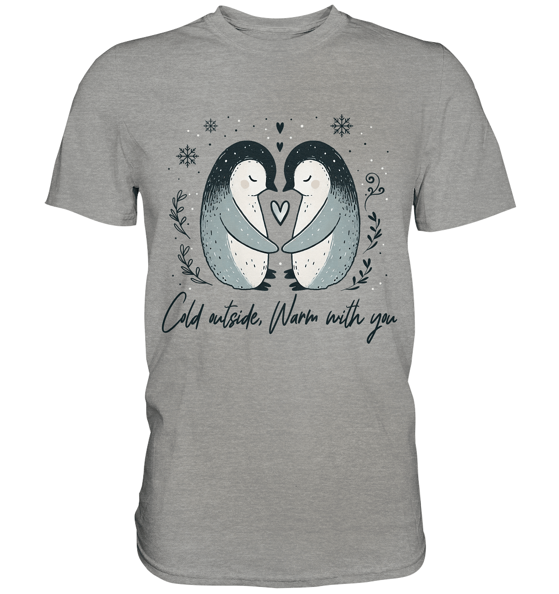 Cold Outside, Warm With You - Verliebtes Pinguin Pärchen - Premium Shirt - FaunaFeels Onlineshop Unisex - Shirts