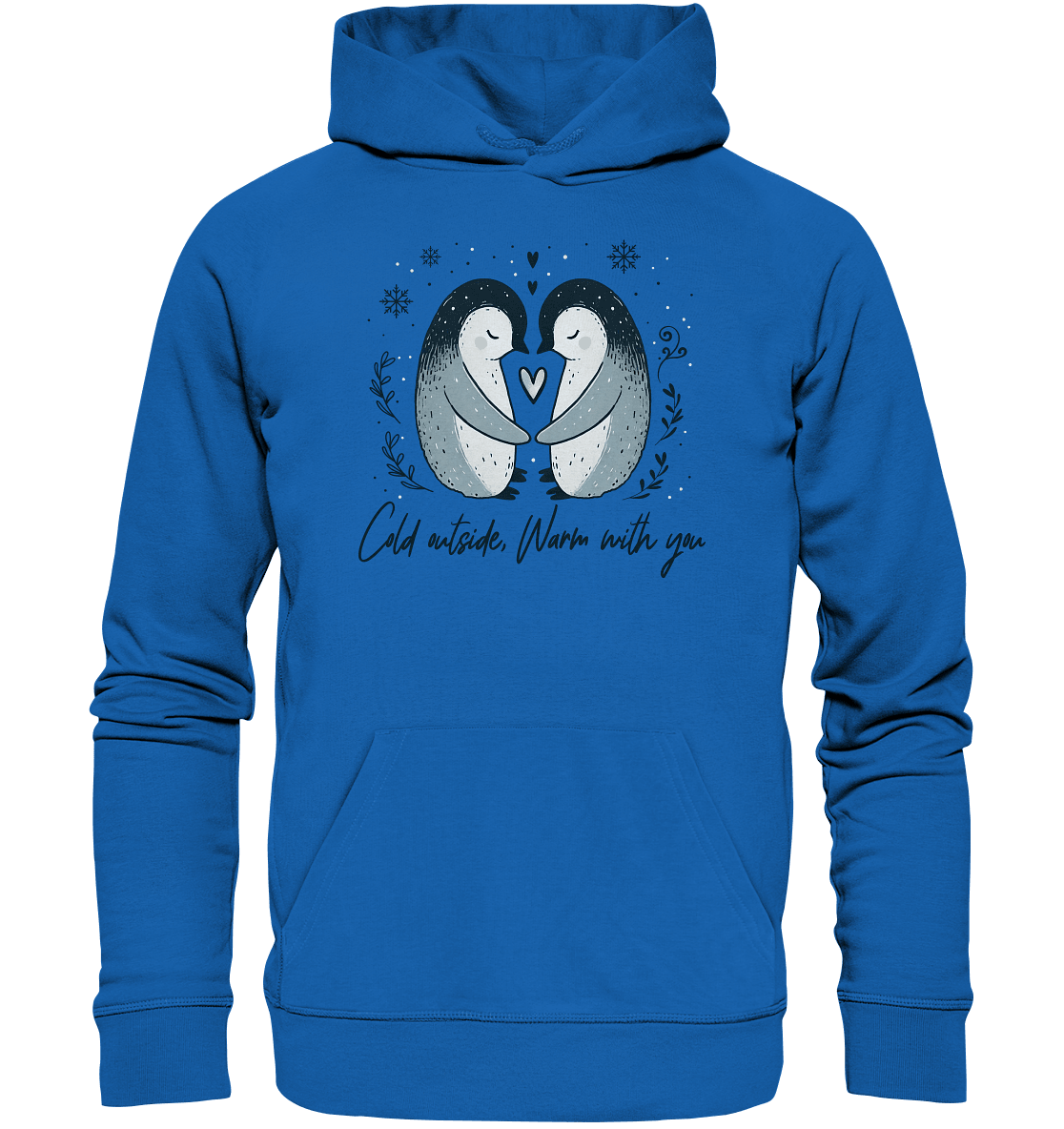 Cold Outside, Warm With You - Verliebtes Pinguin Pärchen - Premium Unisex Hoodie - FaunaFeels Onlineshop Hoodies