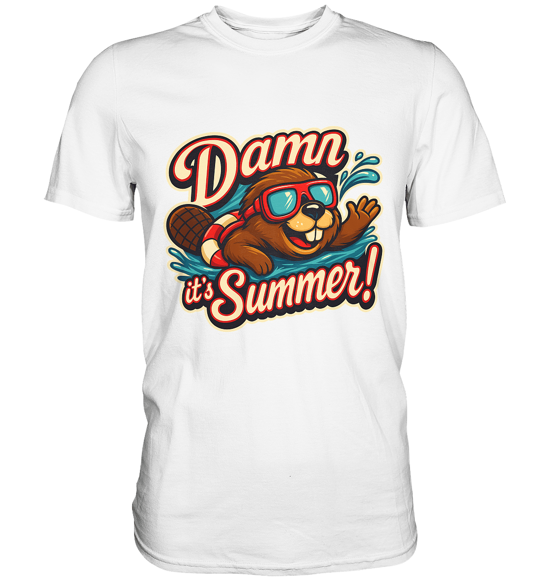 Damn it’s Summer! – Lustiges Biber - Motiv mit Schwimmring und Sonnenbrille für Sommerlaune - Premium Shirt - FaunaFeels Onlineshop Unisex - Shirts