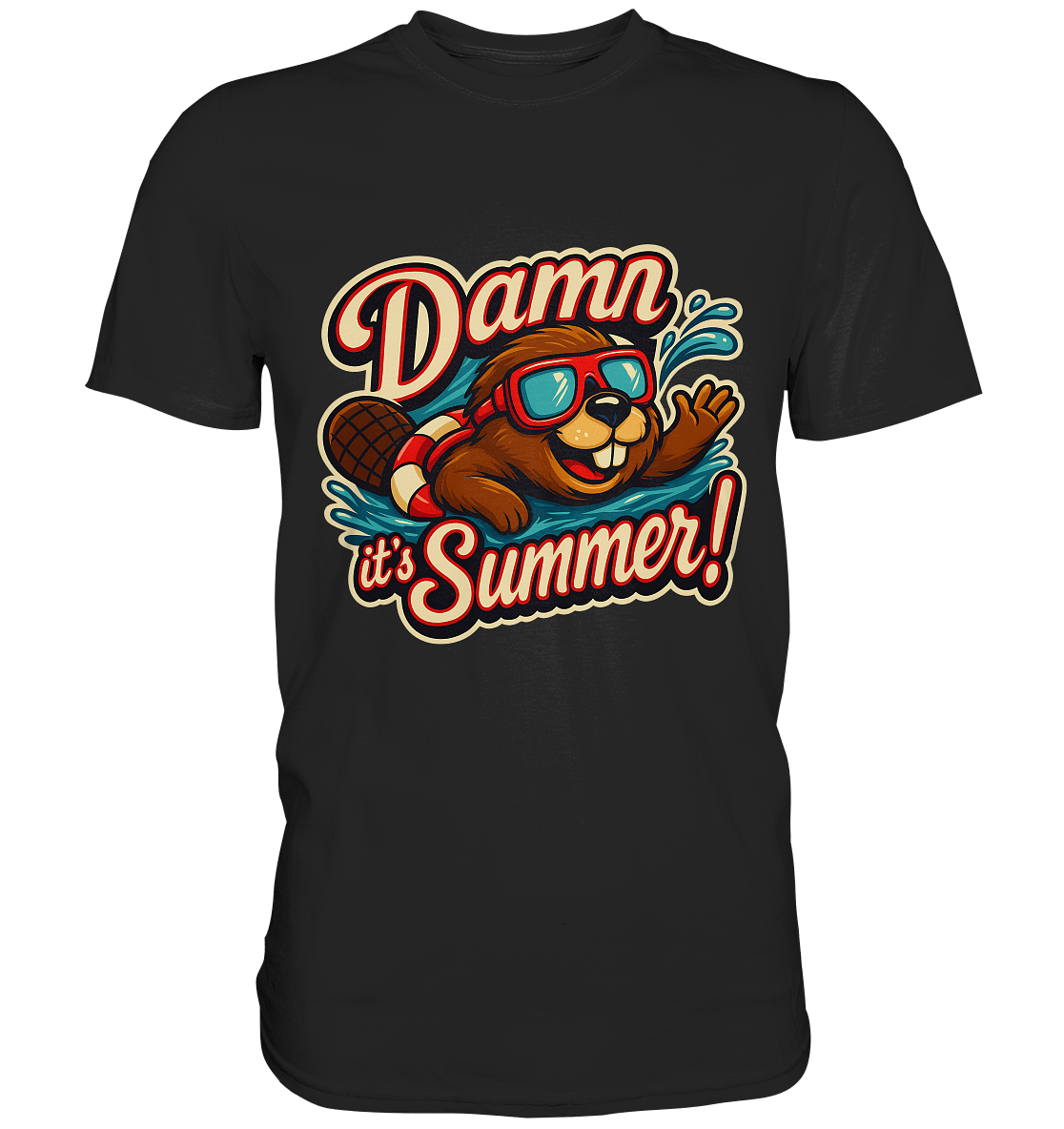 Damn it’s Summer! – Lustiges Biber - Motiv mit Schwimmring und Sonnenbrille für Sommerlaune - Premium Shirt - FaunaFeels Onlineshop Unisex - Shirts