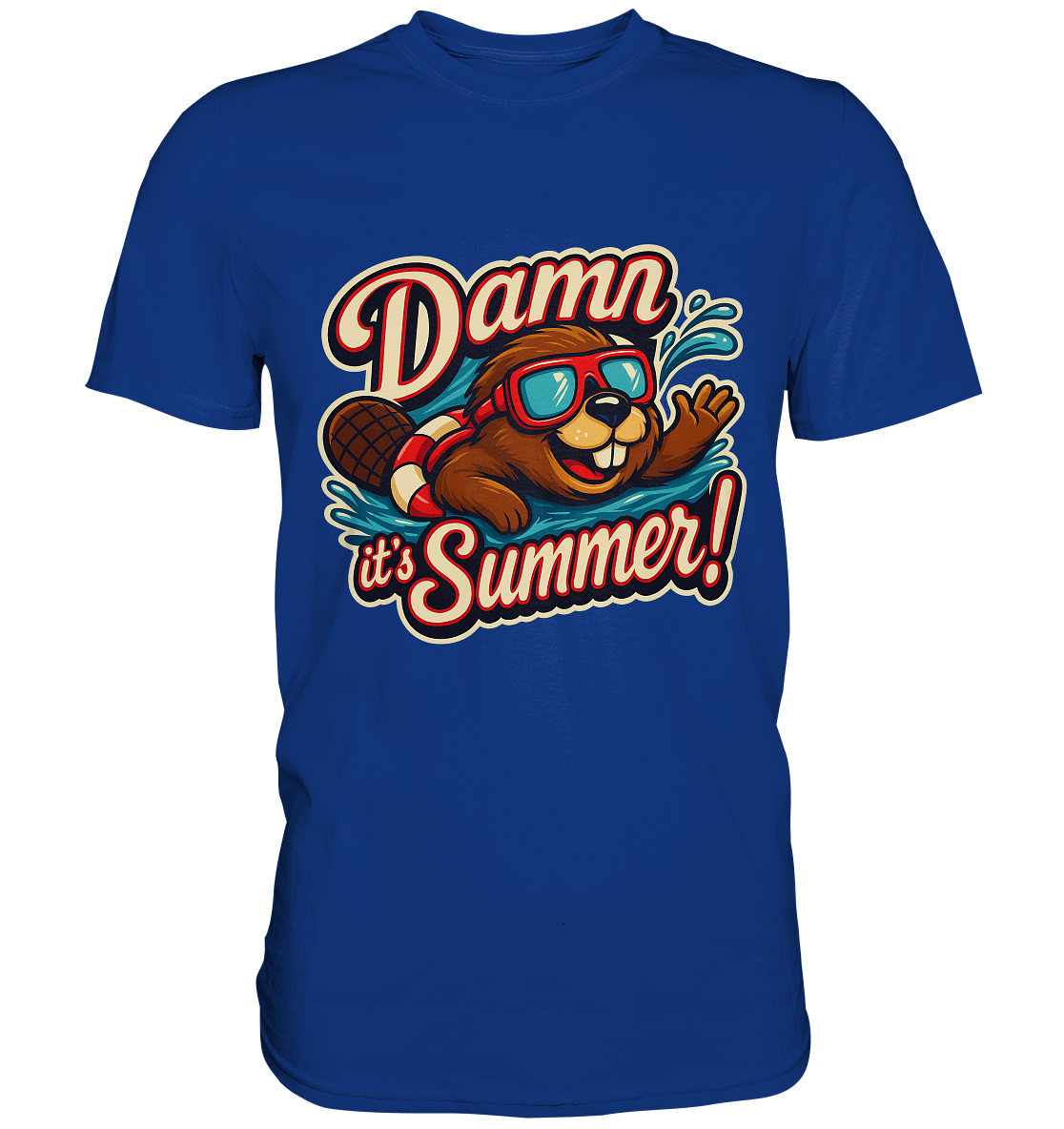 Damn it’s Summer! – Lustiges Biber - Motiv mit Schwimmring und Sonnenbrille für Sommerlaune - Premium Shirt - FaunaFeels Onlineshop Unisex - Shirts