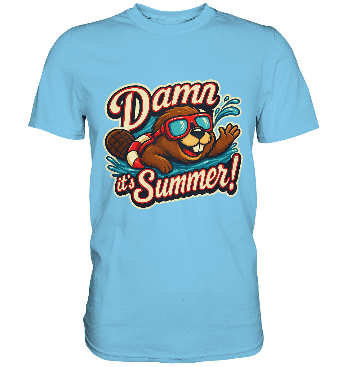 Damn it’s Summer! – Lustiges Biber - Motiv mit Schwimmring und Sonnenbrille für Sommerlaune - Premium Shirt - FaunaFeels Onlineshop Unisex - Shirts