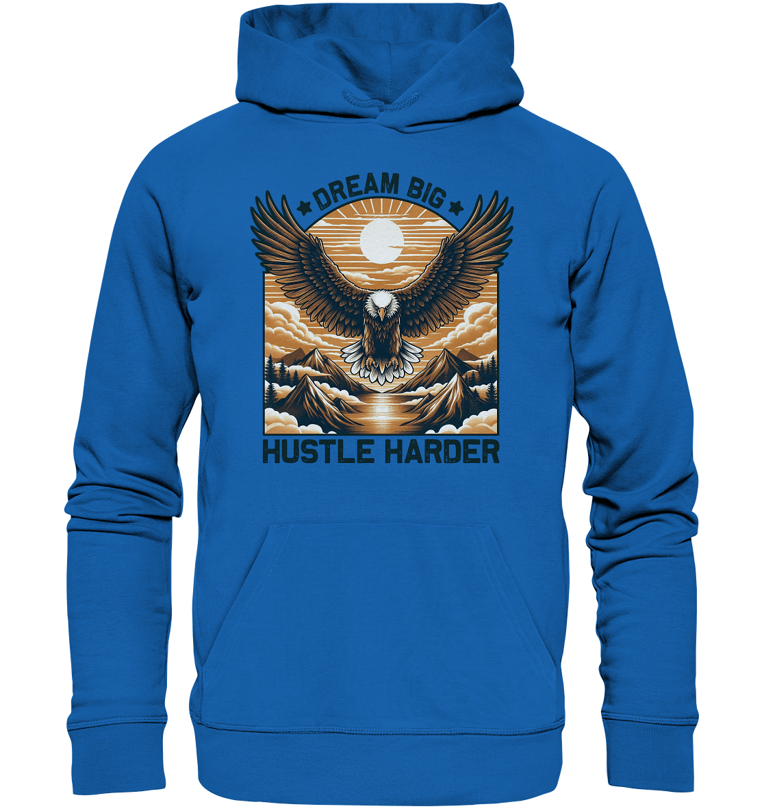Dream Big Hustle Harder – Adler über den Bergen - Premium Unisex Hoodie - FaunaFeels Onlineshop Hoodies