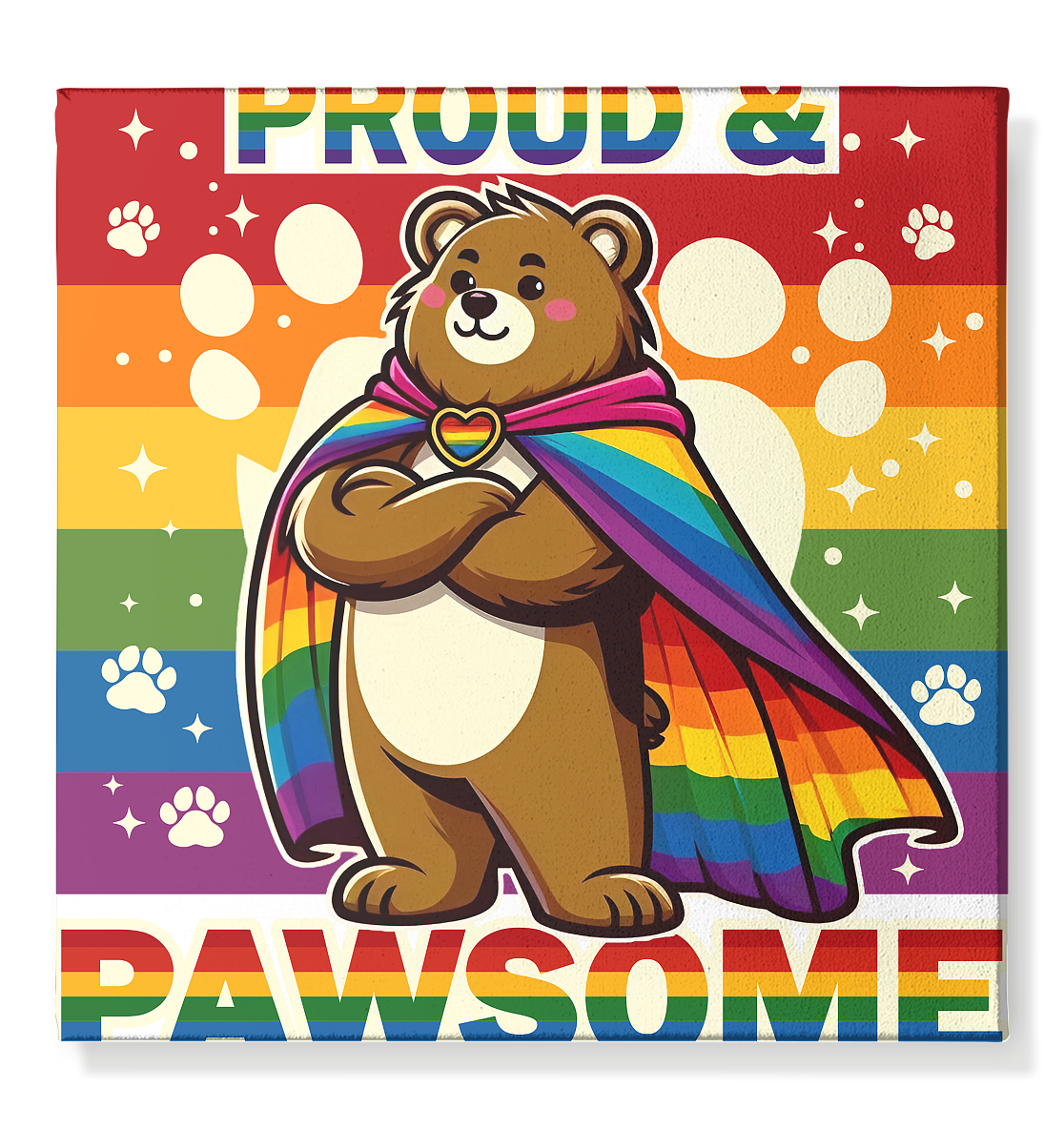 Rainbow bear with a pride cape on a colorful canvas, titled "Proud & Pawsome," 50x50cm.