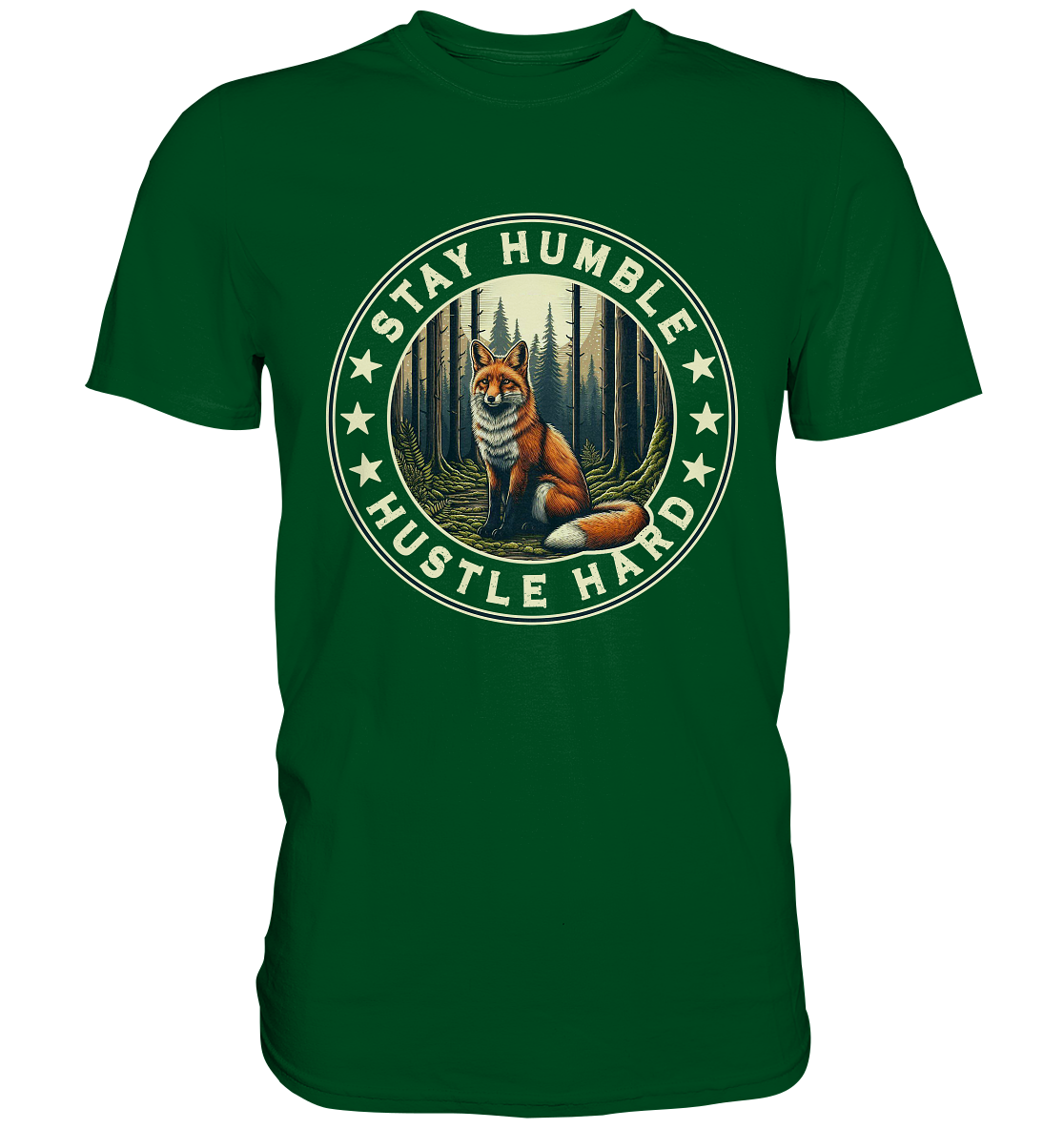 Stay Humble Hustle Hard – Fuchs im Wald - Premium Shirt featuring a fox in the forest.
