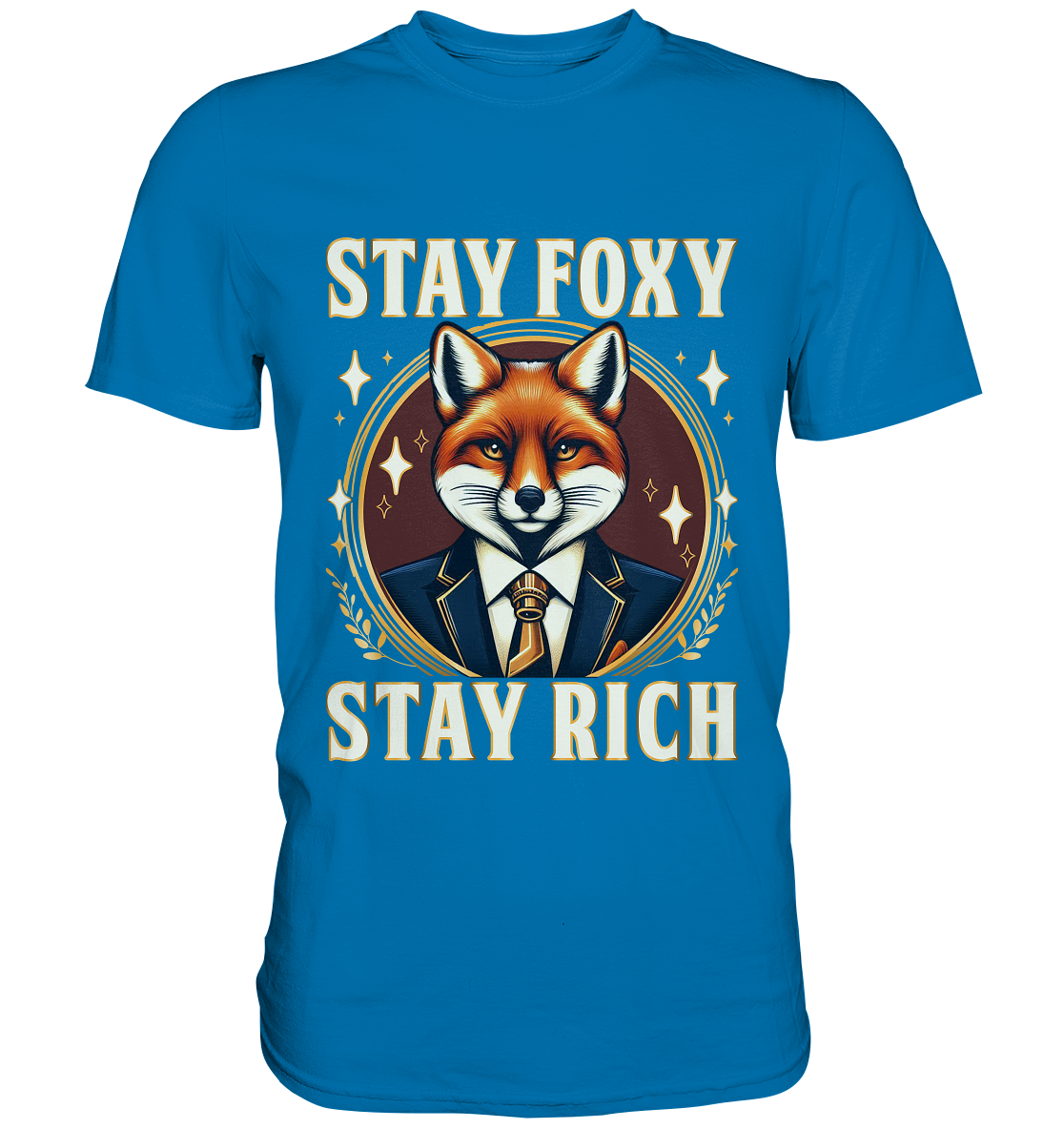 Stay Foxy Stay Rich – Geschäftstüchtiger Fuchs - Premium ShirtFaunaFeels OnlineshopStay Foxy Stay Rich – Geschäftstüchtiger Fuchs - Premium Shirt
