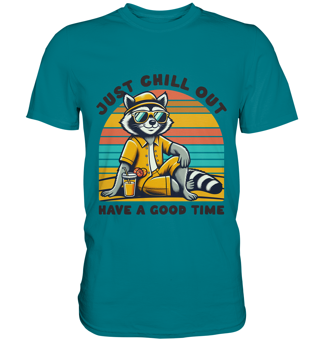 Just Chill Out – Cooler Waschbär mit Sonnenbrille und Drink: Have a Good Time - Premium Shirt