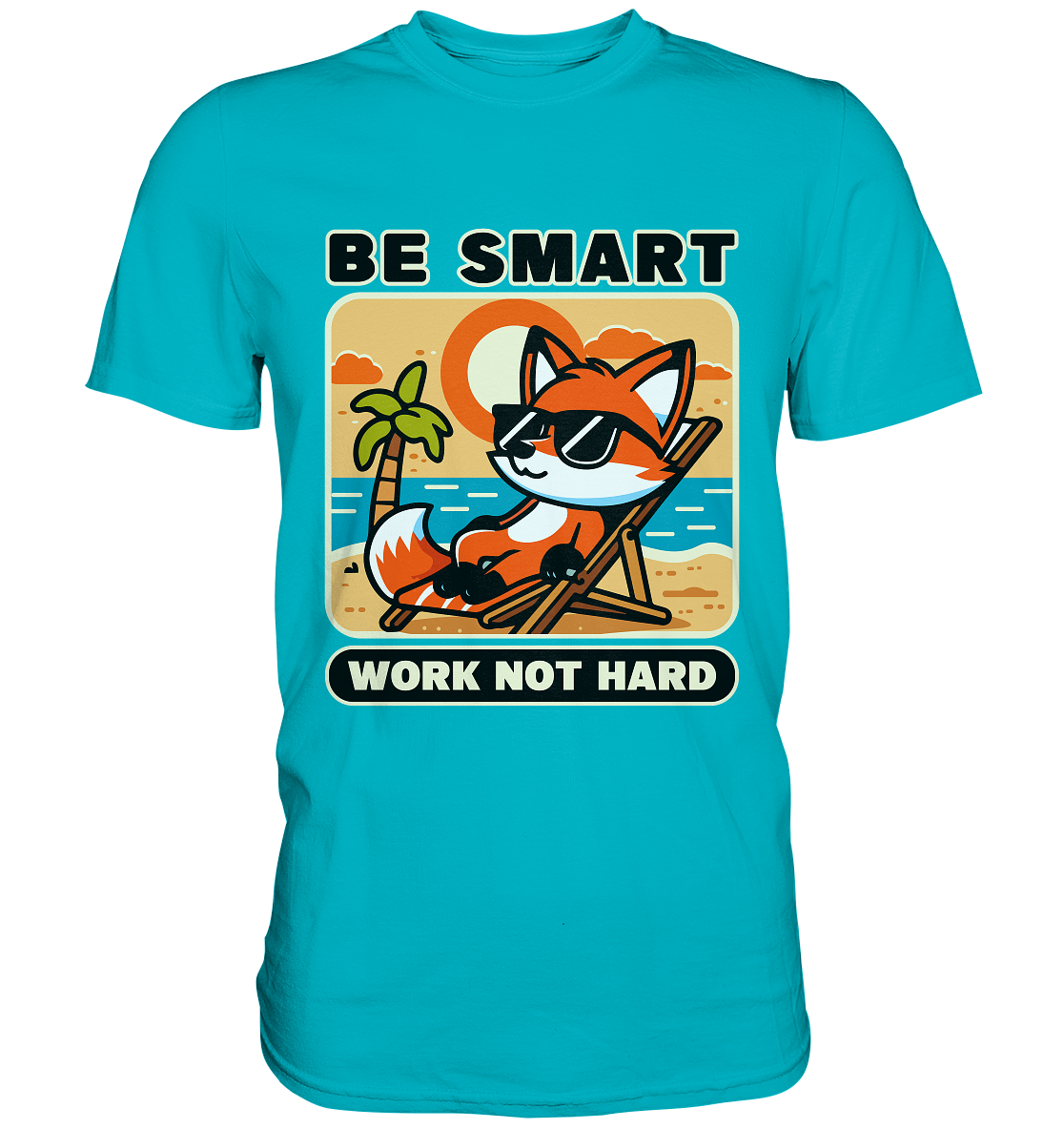 Be Smart Work Not Hard – Lässiger Fuchs am Strand - Premium ShirtFaunaFeels Onlineshopstrand - premium shirt beac