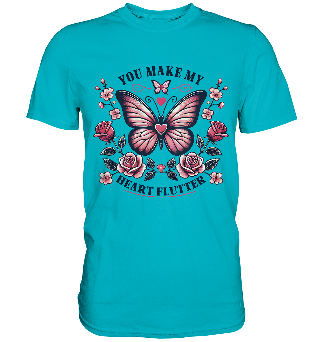 You Make My Heart Flutter - Romantischer Schmetterling mit Rosen - PreFaunaFeels OnlineshopHeart Flutter - Romantischer Schmetterling mit Rosen - Premium Shirt