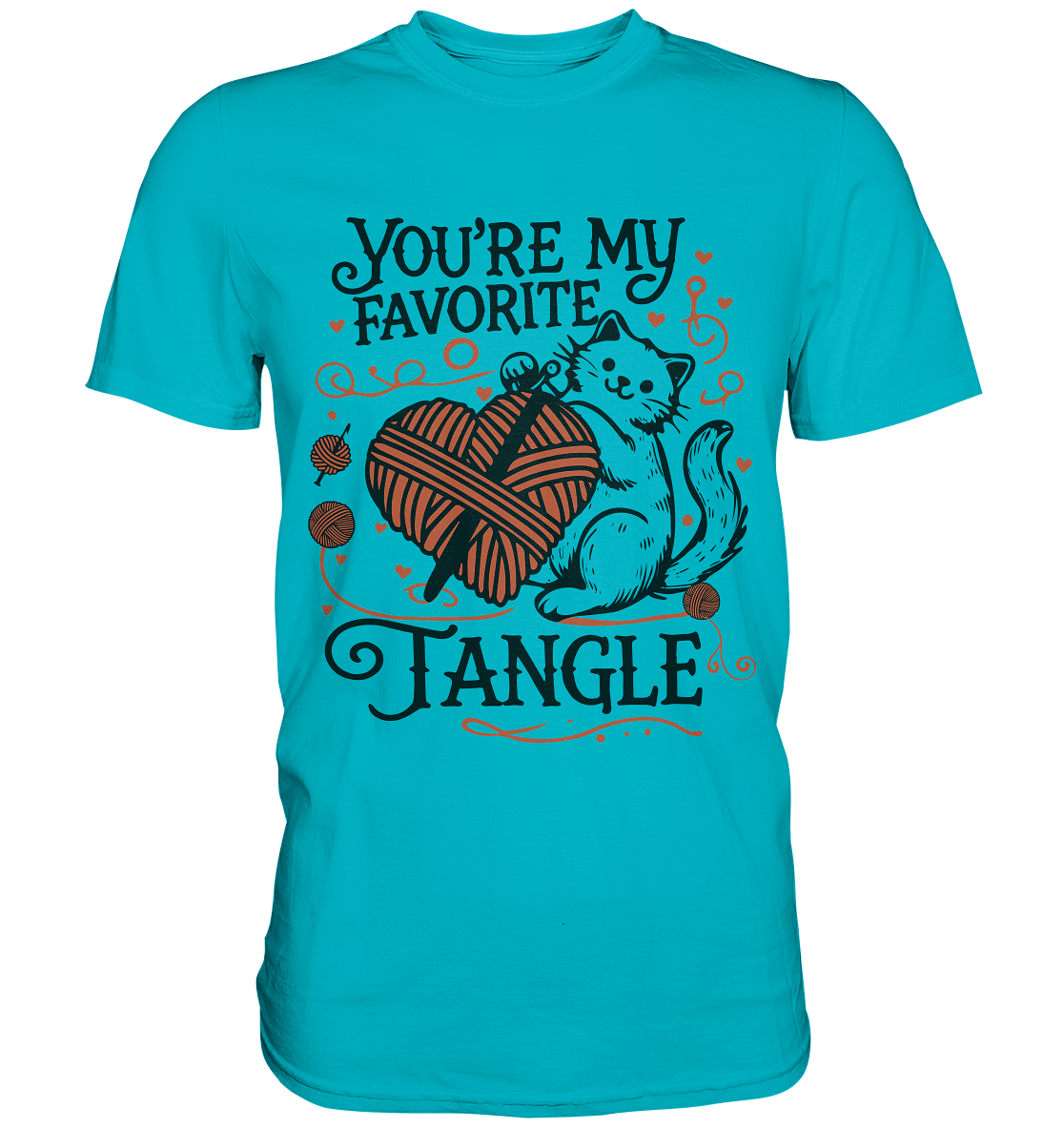 You are my favourite Tangle - Premium ShirtFaunaFeels Onlineshopfavourite Tangle - Premium Shirt