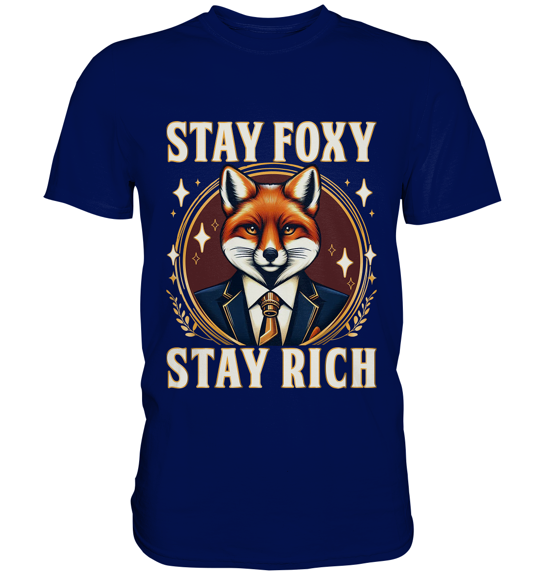 Stay Foxy Stay Rich – Geschäftstüchtiger Fuchs - Premium ShirtFaunaFeels OnlineshopStay Foxy Stay Rich – Geschäftstüchtiger Fuchs - Premium Shirt