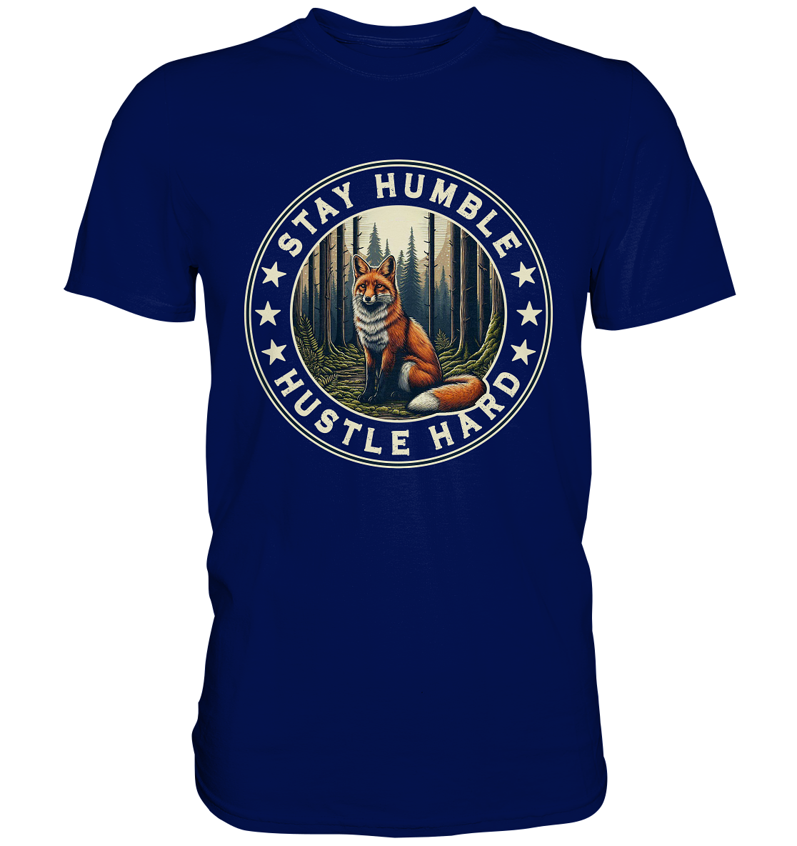 Stay Humble, Hustle Hard – Fuchs im Wald - Premium Shirt featuring a fox in the forest design.