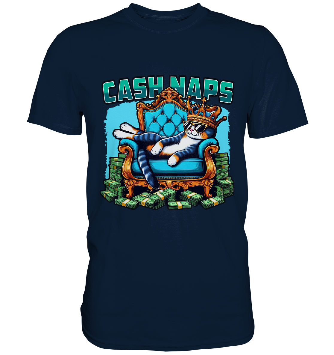 Cash Naps – Königliche Katze auf Geldthron - Premium ShirtFaunaFeels Onlineshopönigliche Katze auf Geldthron - Premium Shirt