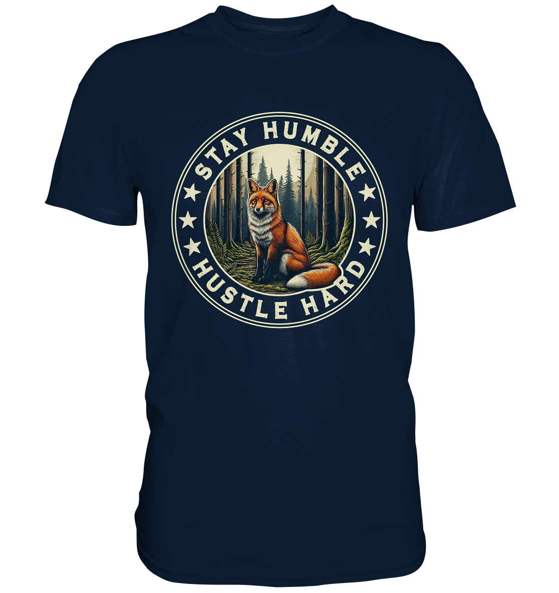 Stay Humble Hustle Hard – Fuchs im Wald premium shirt with fox in forest design.