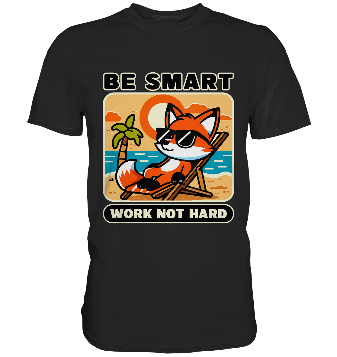 Be Smart Work Not Hard – Lässiger Fuchs am Strand - Premium ShirtFaunaFeels Onlineshopstrand - premium shirt beac