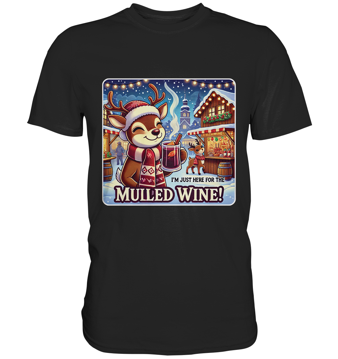 I'm Just Here for the Mulled Wine – Das festliche Rentier auf dem WeihFaunaFeels OnlineshopMulled Wine – Das festliche Rentier auf dem Weihnachtsmarkt