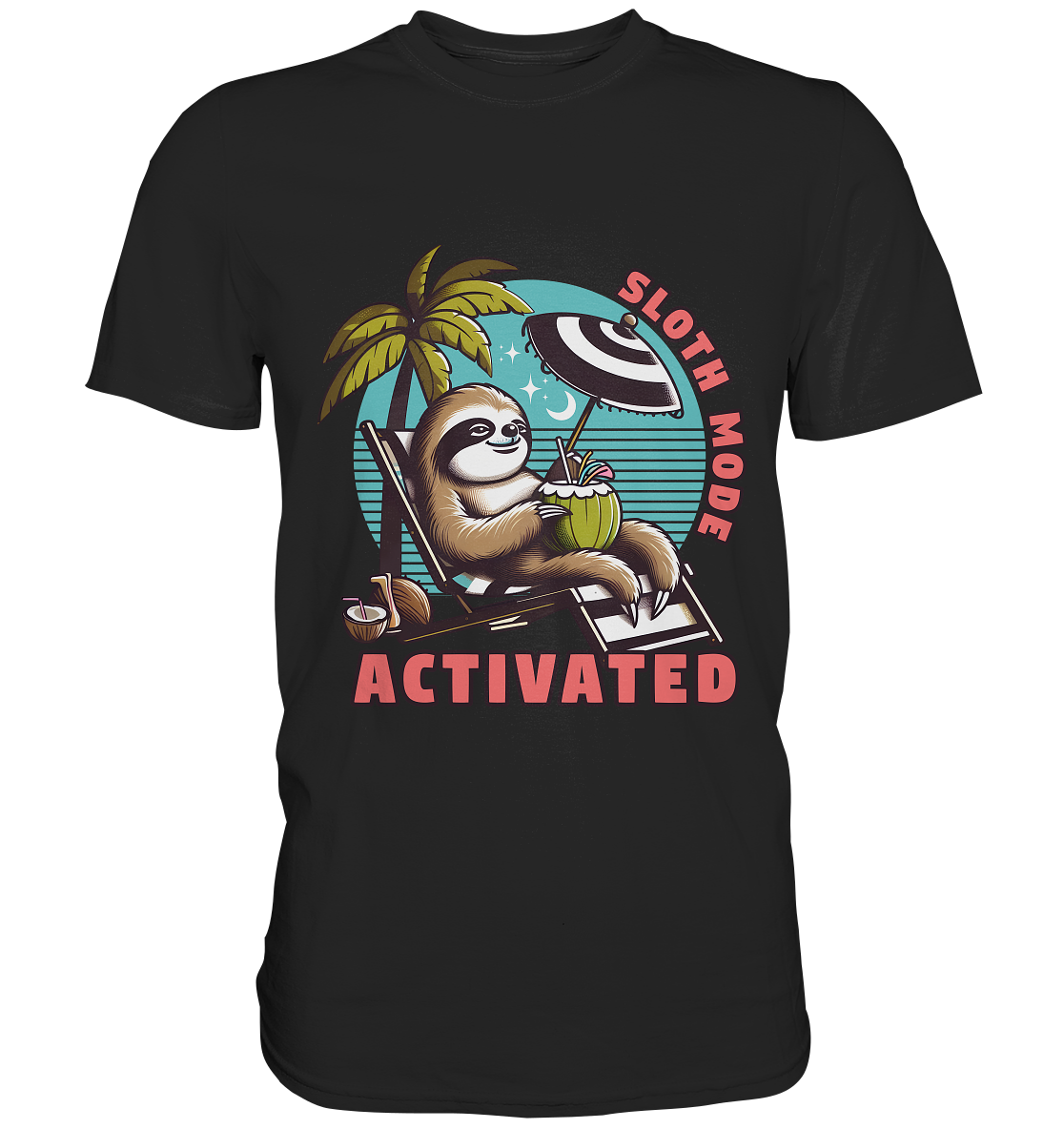 Sloth Mode Activated – Lustiges Faultier-Motiv für entspannte Sommermomente - Premium Shirt