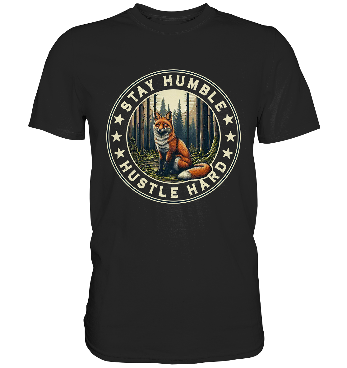 Stay Humble Hustle Hard Fuchs im Wald Premium Shirt with fox design in forest setting