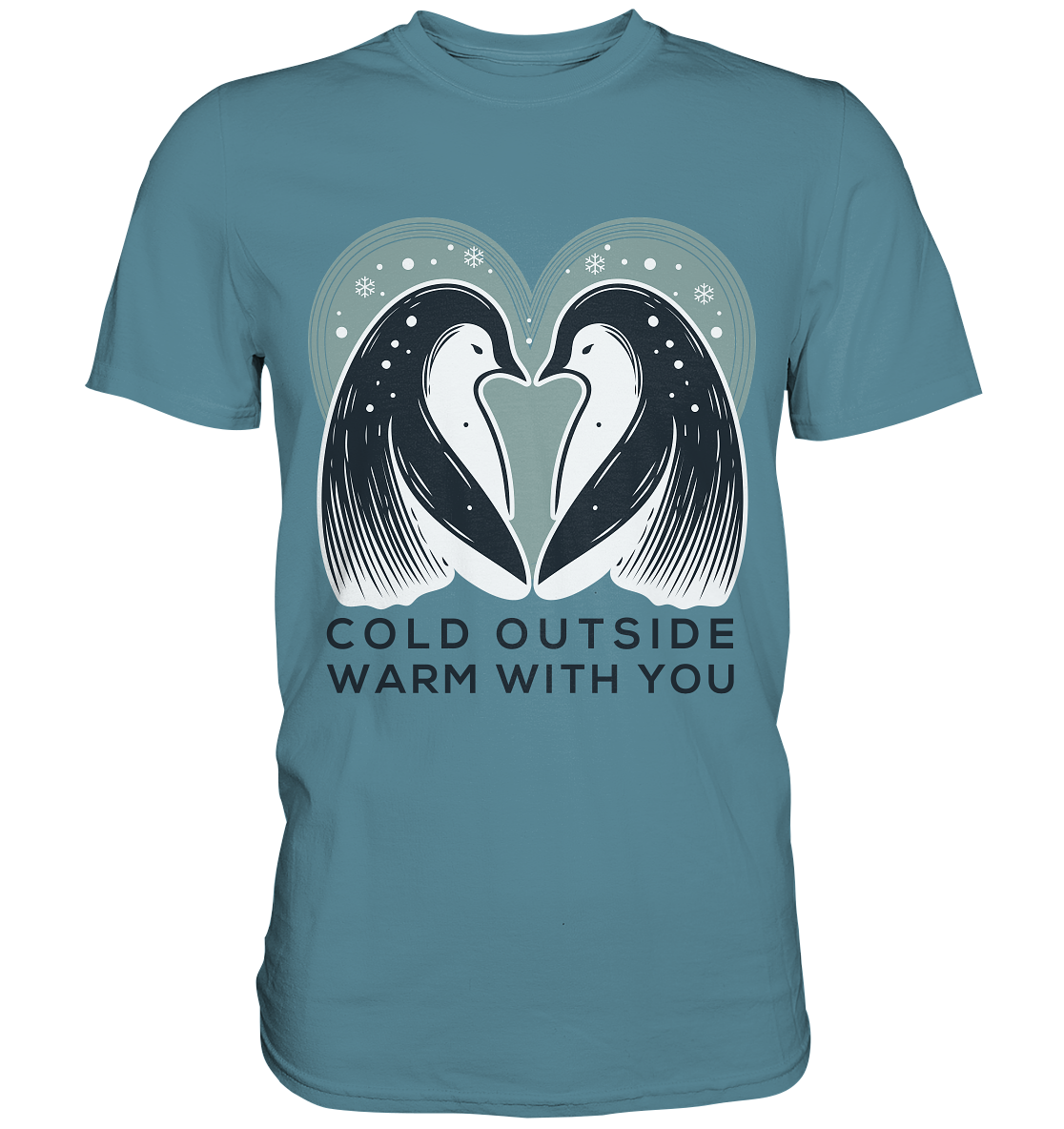 Cold Outside, Warm With You - Elegantes Pinguin Paar - Premium ShirtFaunaFeels Onlineshop- Elegantes Pinguin Paar - Premium Shirt
