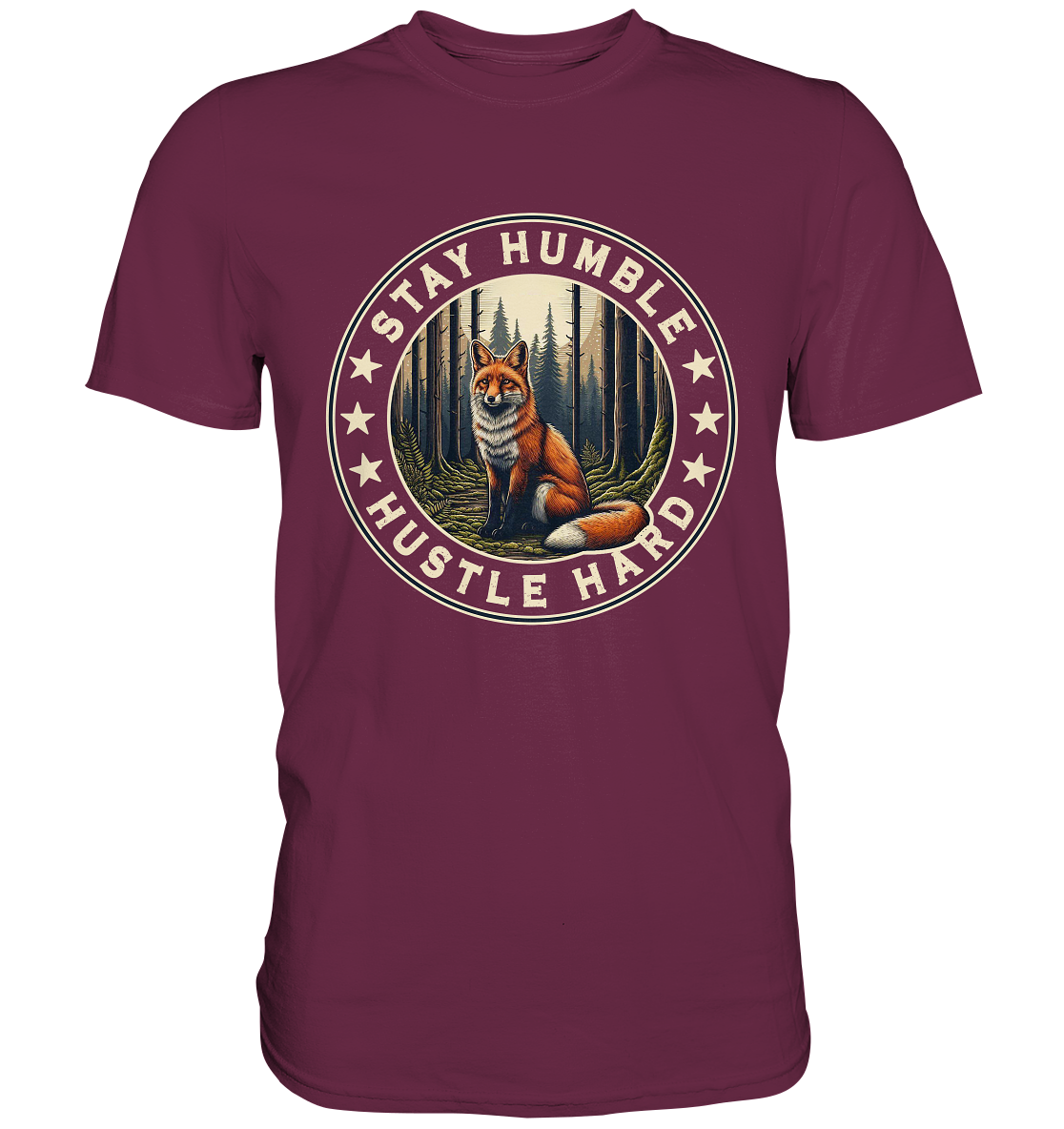 Stay Humble Hustle Hard Fox Forest Premium Shirt with motivational quote.