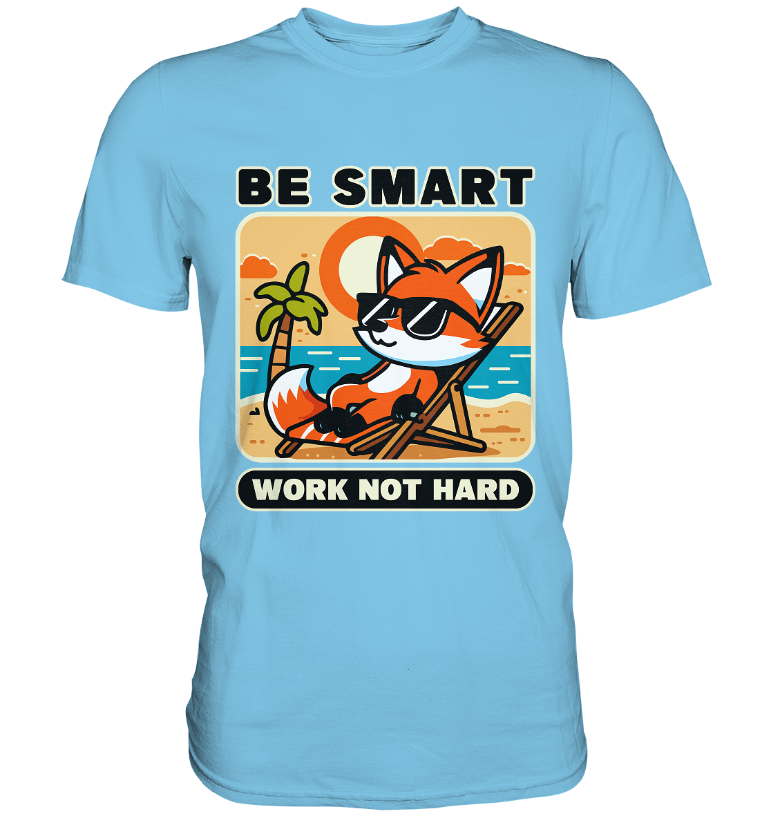 Be Smart Work Not Hard – Lässiger Fuchs am Strand - Premium ShirtFaunaFeels Onlineshopstrand - premium shirt beac