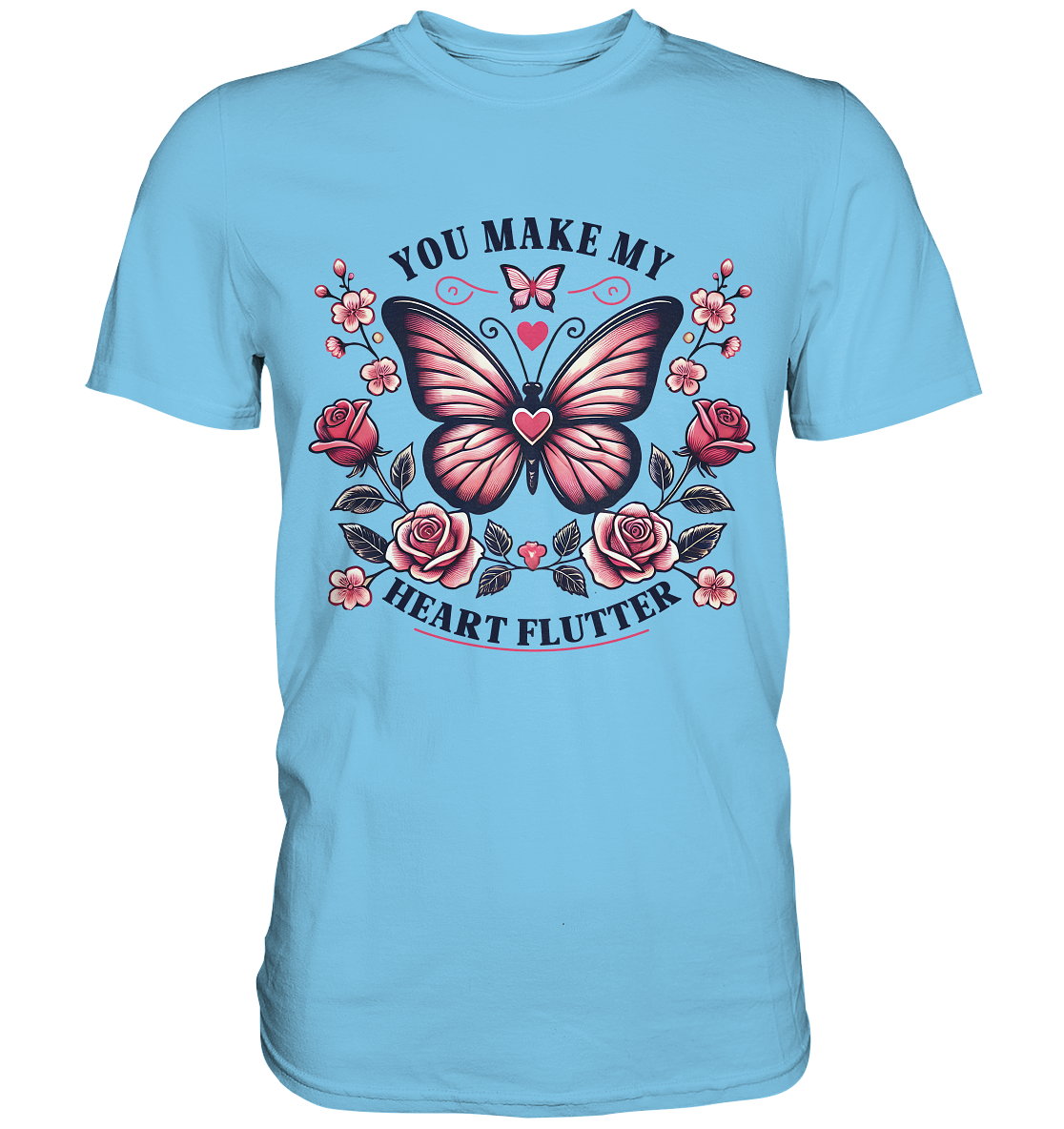 You Make My Heart Flutter - Romantischer Schmetterling mit Rosen - PreFaunaFeels OnlineshopHeart Flutter - Romantischer Schmetterling mit Rosen - Premium Shirt