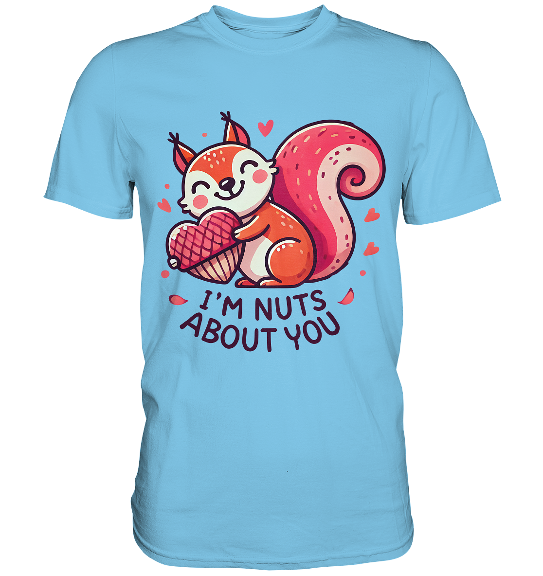 I'm Nuts About You - Süßes Eichhörnchen mit Herznuss Valentinsdesign -FaunaFeels OnlineshopI m