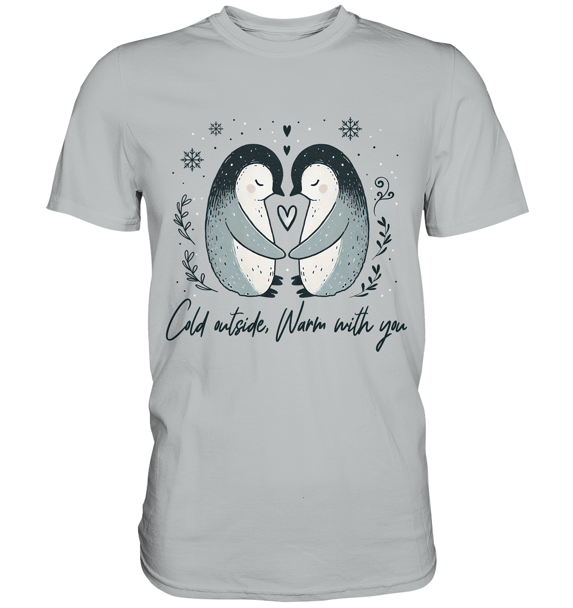 Cold Outside, Warm With You - Verliebtes Pinguin Pärchen - Premium ShiFaunaFeels Onlineshopärchen - Premium Shirt