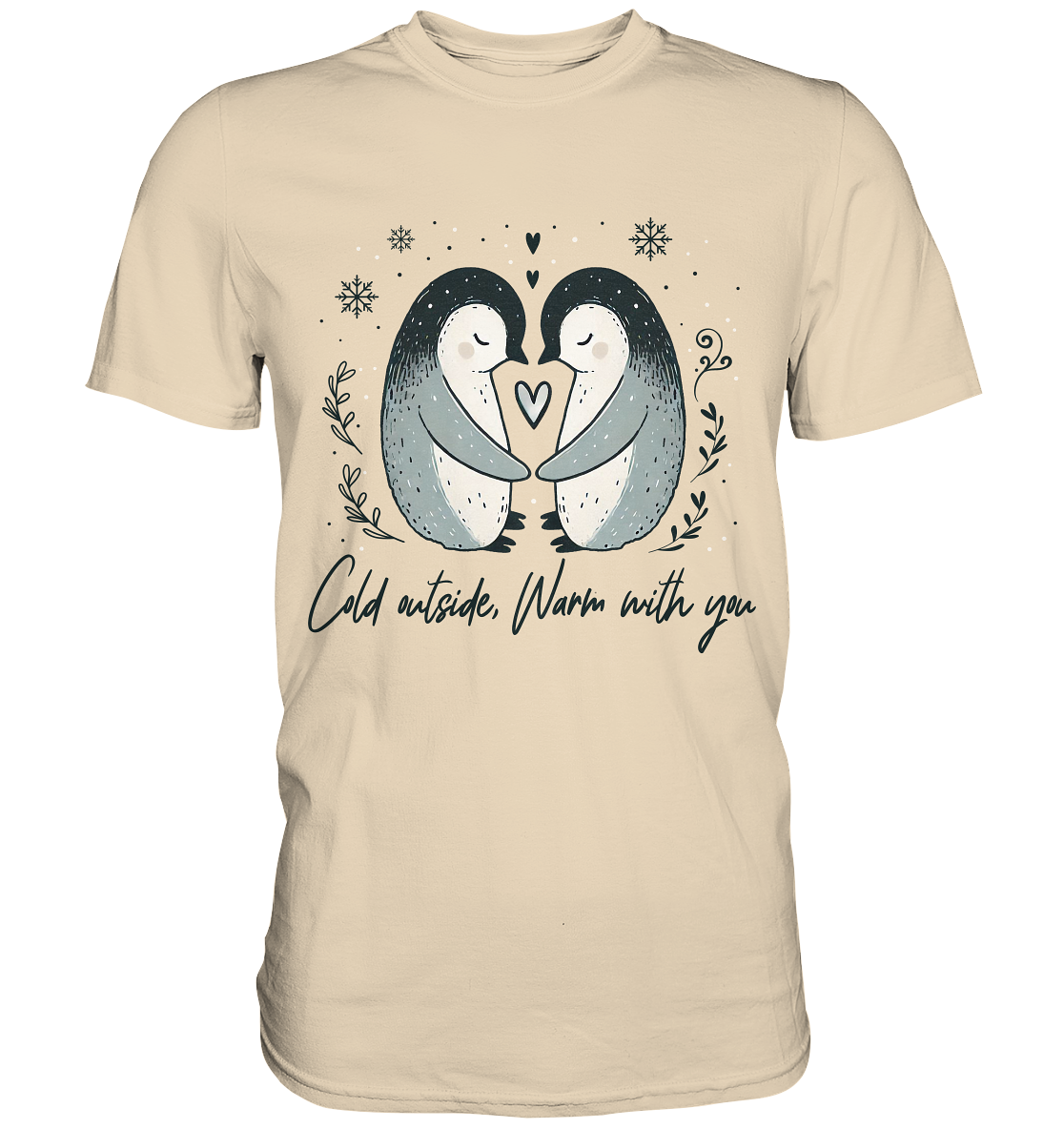Cold Outside, Warm With You - Verliebtes Pinguin Pärchen - Premium ShiFaunaFeels Onlineshopärchen - Premium Shirt