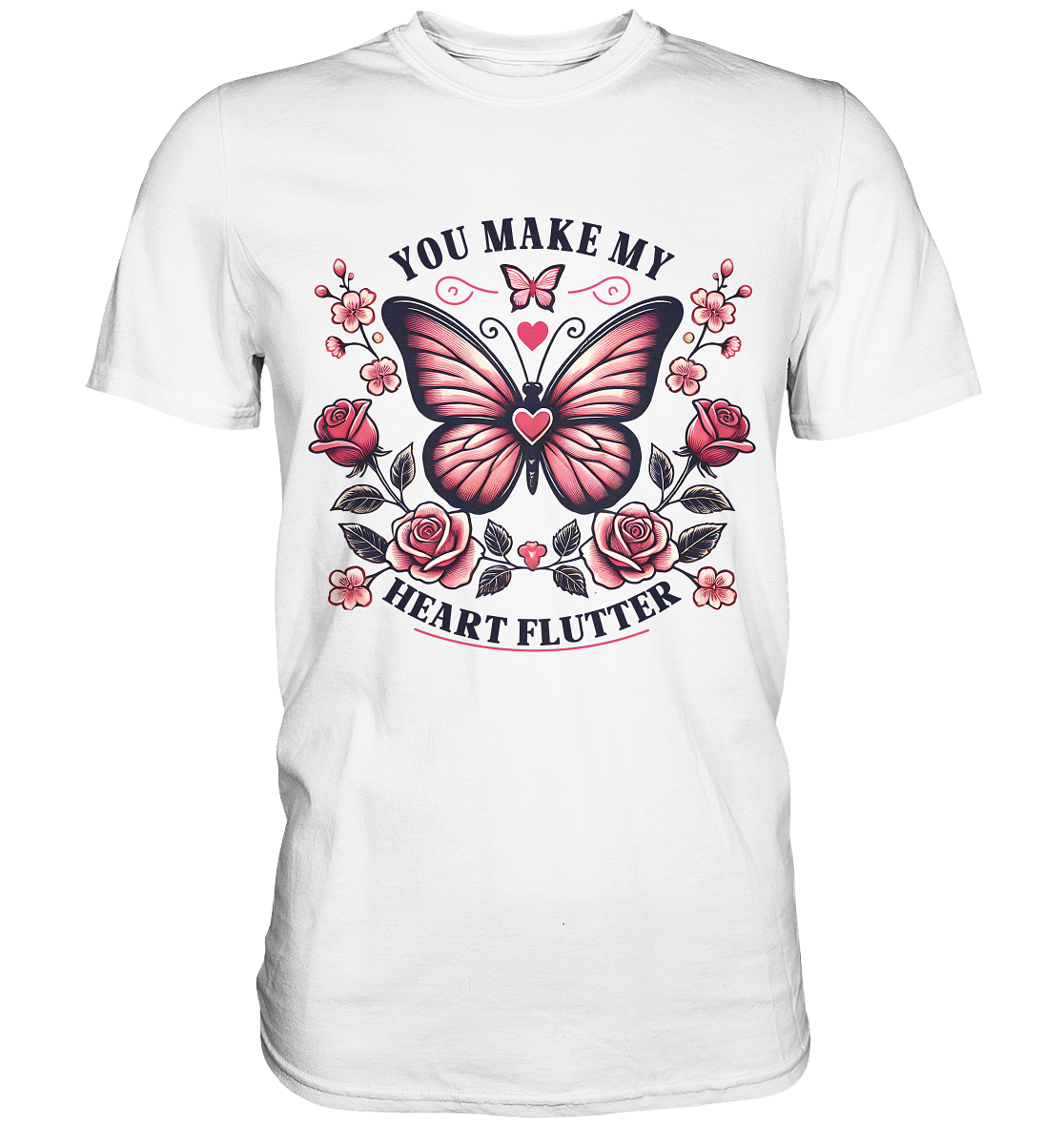 You Make My Heart Flutter - Romantischer Schmetterling mit Rosen - PreFaunaFeels OnlineshopHeart Flutter - Romantischer Schmetterling mit Rosen - Premium Shirt