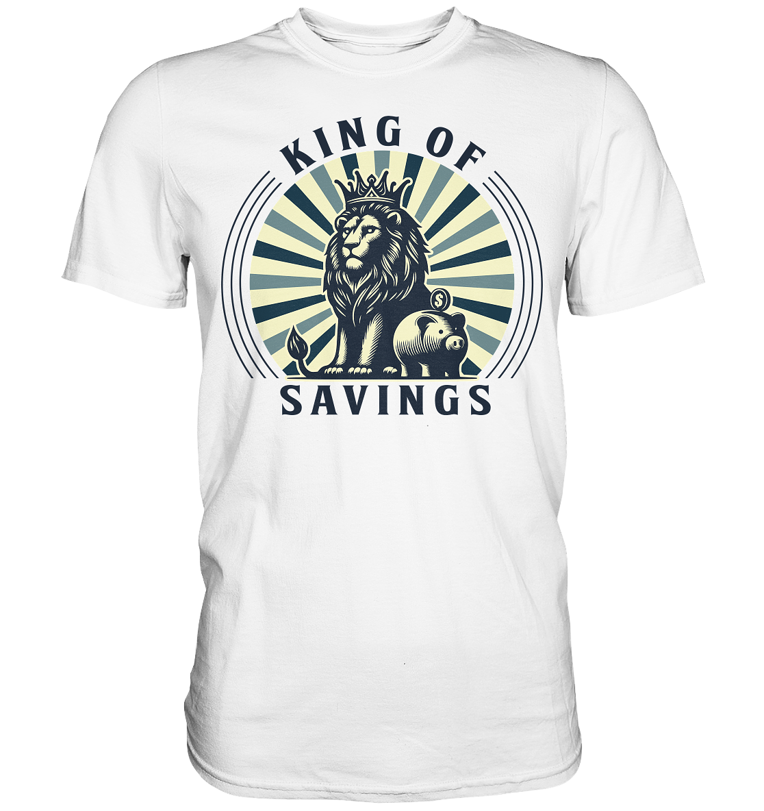 King of Savings – Löwe mit Sparschwein - Premium ShirtFaunaFeels OnlineshopKing of