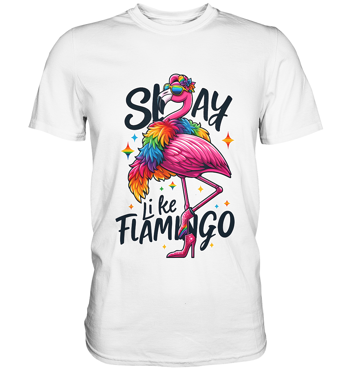 Stylish premium shirt featuring a flamboyant flamingo with rainbow feathers, high heels, and sunglasses, celebrating individuality and LGBTQ+ pride.