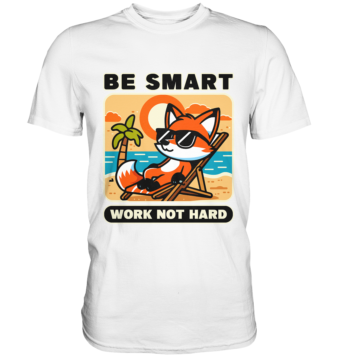 Be Smart Work Not Hard – Lässiger Fuchs am Strand - Premium ShirtFaunaFeels Onlineshopstrand - premium shirt beac