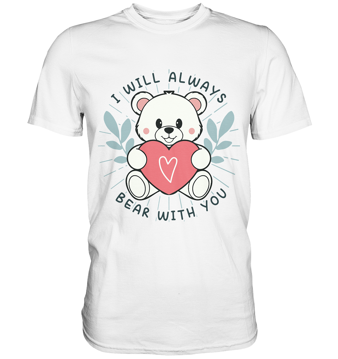 I Will Always Bear With You - Süßer Eisbär mit Herz Valentinsdesign - FaunaFeels OnlineshopI Will