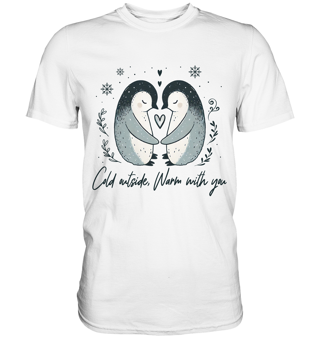 Cold Outside, Warm With You - Verliebtes Pinguin Pärchen - Premium ShiFaunaFeels Onlineshopärchen - Premium Shirt