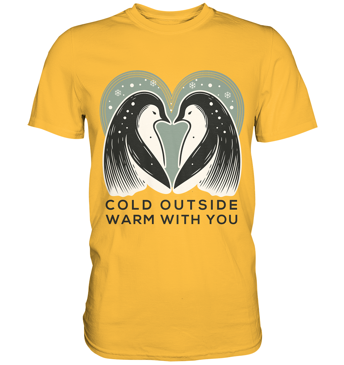 Cold Outside, Warm With You - Elegantes Pinguin Paar - Premium ShirtFaunaFeels Onlineshop- Elegantes Pinguin Paar - Premium Shirt