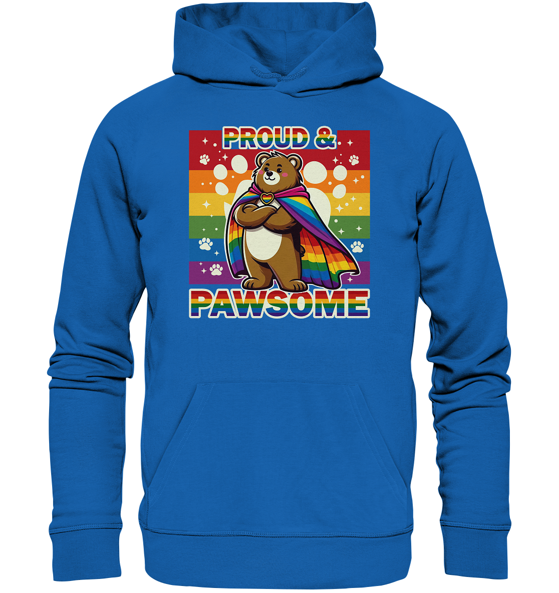 Unisex hoodie featuring a confident bear with a rainbow cape and "Proud & Pawsome" message, celebrating LGBTQ+ pride.