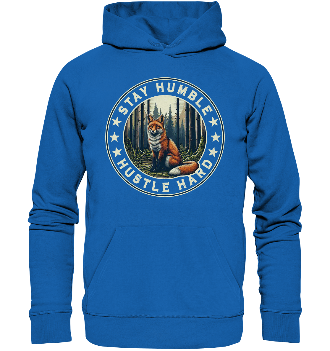 Stay Humble, Hustle Hard – Fuchs im Wald - Premium Unisex HoodieFaunaFeels Onlineshopder spruch "stay humble hustle hard" erinner