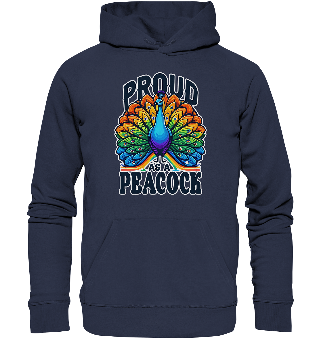 Unisex hoodie featuring a colorful peacock design with "Proud as a Peacock" text, symbolizing diversity and self-confidence.