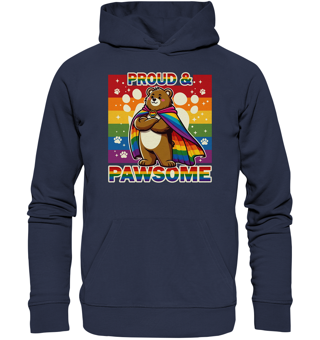 Unisex hoodie with rainbow-cloaked bear design, celebrating LGBTQ+ pride with "Proud & Pawsome" message.